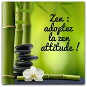 Zen : adoptez la zen attitude !
