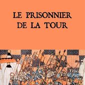 Un livre "Le prisonnier de la Tour" - Le Val de Saire vu par Ph L