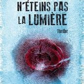 J'ai lu: N'éteins pas la lumière - BernieShoot