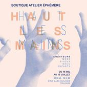 Haut Les Mains ! La 1ère Boutique-atelier de créateurs ouvre pour 2 mois à Toulouse - Bernieshoot blogueur toulousain photographe chroniqueur