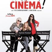 En salles ce mercredi : Arrête ton cinéma, de Diane Kurys, avec Zabou et Balasko. - LeBlogTvNews
