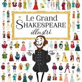A découvrir : le livre Le grand Shakespeare illustré. - LeBlogTvNews