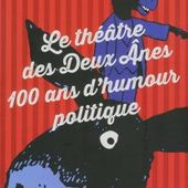 Un livre sur les 100 ans du théâtre de chansonniers Les 2 ânes. - LeBlogTvNews