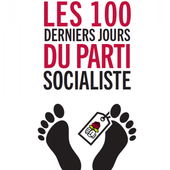 Parution du livre Les 100 derniers jours du Parti Socialiste, écrit par Bruno Gaccio. - LeBlogTvNews