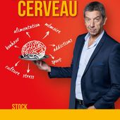 Votre cerveau, comment le chouchouter ? Nouveau livre de Michel Cymes. - Leblogtvnews.com