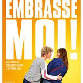 Découvrez la bande-annonce de la comédie Embrasse-moi ! - Leblogtvnews.com