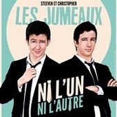 Steeven et Christopher, les Jumeaux - " Ni l'un ni l'autre " - Critique Humoristes
