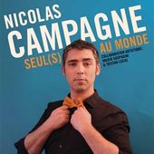 Nicolas Campagne - " Seul(s) au monde " - Critique Humoristes
