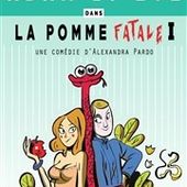 Alexandra Pardo - " Adam et Eve dans la pomme fatale 1 " - Critique Humoristes