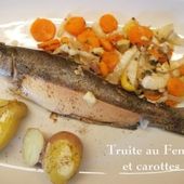 La Truite au Fenouil, Carotte et Epices du Petit Bistro - Chez Mamigoz