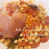 Jarret demi-sel aux Pois Chiches façon Catalane. - Chez Mamigoz