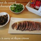 Magret de canard aux Champignons, Herbe à Curry-Thym Citron - Chez Mamigoz
