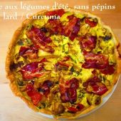 Tarte aux légumes d'été, sans pépins, au Curcuma et Lard. - Chez Mamigoz