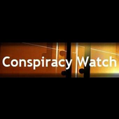 CONSPIRATY WATCH : Observatoire du conspirationnisme et des théories du complot - Socialisme libertaire