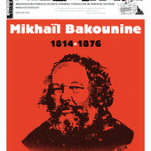 ★ Mikhaïl Bakounine, itinéraire d'un révolutionnaire - Socialisme libertaire