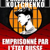 ★ Scandale : dix ans de colonie pénitentiaire pour Koltchenko ! - Socialisme libertaire