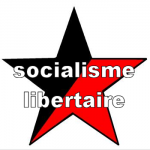 ★ Conceptions constructives du socialisme libertaire - Socialisme libertaire