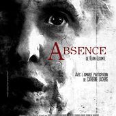 Critique du court métrage ABSENCE de Kevin Lecomte (France) - Le blog du cinema d' Olivier H