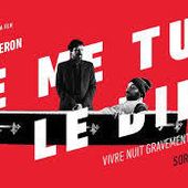 Critique de JE ME TUE A LE DIRE de Xavier Seron (Belgique / France) - Le blog du cinema d' Olivier H