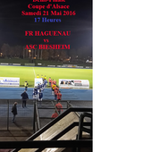 Coupe d'Alsace: Demi-Finale entre le FR Haguenau et l'ASC Biesheim - Doc de Haguenau