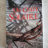 Littéraire: Un essai, LE CULTE SOLAIRE de Nina PADILHA. - Doc de Haguenau