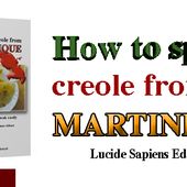 How to speak creole from Martinique - Lucide Sapiens Martinique