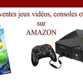 Jeux vidéos : les meilleurs ventes du moment sur Amazon - Lucide Sapiens Martinique