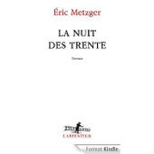"La nuit des trente" d'Eric Metzger - Que lire ?