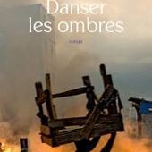 Danser les ombres de Laurent Gaudé - Que lire ?