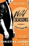 Sweet Filthy Boy (Wild Seasons tome 1) de Christina Lauren - Que lire ?