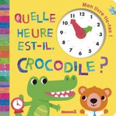 Quelle heure est-il crocodile ? - Que lire ?