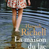 La maison du Lac d'Hannah Richell - Que lire ?
