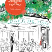 L'Abécédaire du tout Paris de Paul de Vallonges - Que lire ?