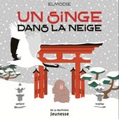 Un singe dans la neige de Elmodie - Que lire ?