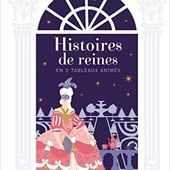 Histoires de reines d'Hélène Druvert - Que lire ?