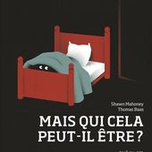 Mais qui cela peut-il être ? de Shawn Mahoney - Que lire ?