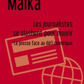 Les journalistes se slashent pour mourir de Lauren Malka - Que lire ?