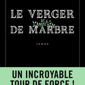 Le verger de marbre d'Alex Taylor - Que lire ?