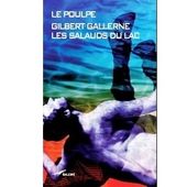 Gilbert GALLERNE : Les salauds du lac. - Les Lectures de l'Oncle Paul