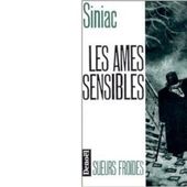 Pierre SINIAC : Les âmes sensibles. - Les Lectures de l'Oncle Paul