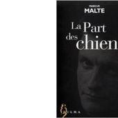 Marcus MALTE : La part des chiens. - Les Lectures de l'Oncle Paul