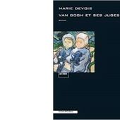 Marie DEVOIS : Van Gogh et ses juges. - Les Lectures de l'Oncle Paul