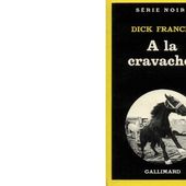 Dick FRANCIS : A la cravache !. - Les Lectures de l'Oncle Paul