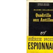 Maxime DELAMARE : Quadrille aux Antilles. - Les Lectures de l'Oncle Paul