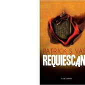 Patrick S. VAST : Requiescant. - Les Lectures de l'Oncle Paul