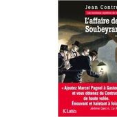 Jean CONTRUCCI : L'affaire de La Soubeyranne. - Les Lectures de l'Oncle Paul