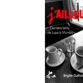 Brigitte GUILHOT : J'ailleurs. - Les Lectures de l'Oncle Paul