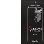 Dominique SYLVAIN : L'archange du chaos. - Les Lectures de l'Oncle Paul