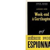 André Gex : Week-end à Carthagène. - Les Lectures de l'Oncle Paul