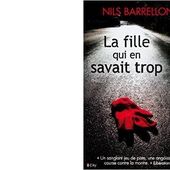 Nils BARRELLON : La fille qui en savait trop. - Les Lectures de l'Oncle Paul